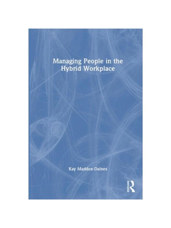 按需印刷不退不换TF Managing People in the Hybrid Workplace[9781032379999]