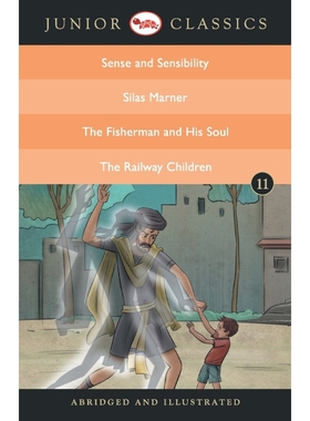 预订JUNIOR CLASSIC BOOK 11 (SENSE AND SENSIBILITY, SILAS MARNER, THE FISHERMAN AND HIS SOUL, THE RAILWAY