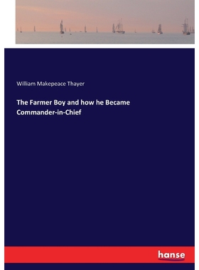 按需印刷The Farmer Boy and how he Became Commander-in-Chief[9783337426811]