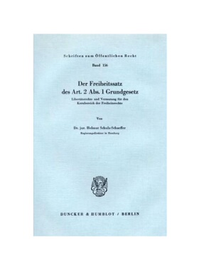 预订【德语】Der Freiheitssatz des Art. 2 Abs. 1 Grundgesetz.:Libert?tsrechte und Vermutung für den Kernbereich der Frei