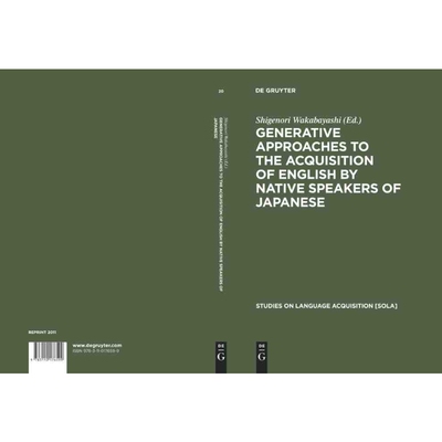 按需印刷DGYT Generative Approaches to the Acquisition of English by Native Speakers of Japanese[9783110176599]