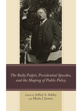 按需印刷The Bully Pulpit, Presidential Speeches, and the Shaping of Public Policy[9781498501958]