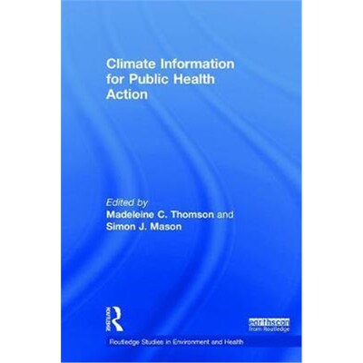 按需印刷不退不换Climate Information for Public Health Action[9781138069633]