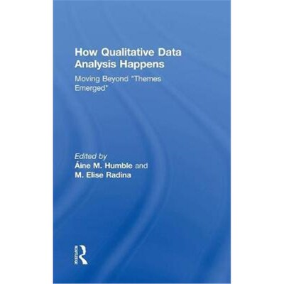 按需印刷不退不换How Qualitative Data Analysis Happens:Moving Beyond 