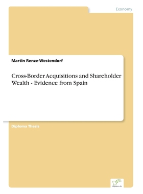 按需印刷Cross-Border Acquisitions and Shareholder Wealth - Evidence from Spain[9783838697420]