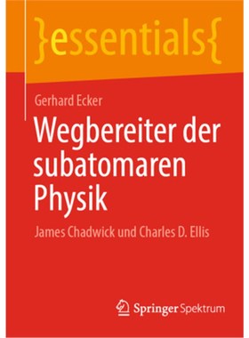 预订【德语】Wegbereiter der subatomaren Physik:James Chadwick und Charles D. Ellis