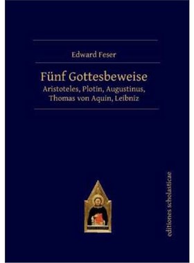 预订【德语】Fünf Gottesbeweise:Aristoteles, Plotin, Augustinus, Thomas von Aquin, Leibniz