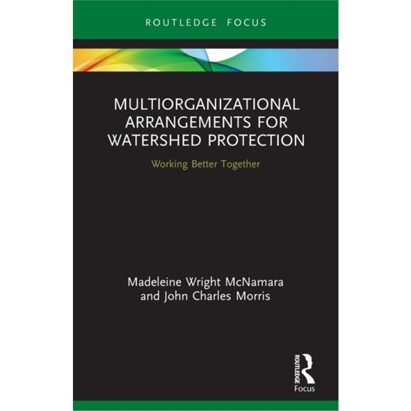 预订不退不换Multiorganizational Arrangements for Watershed Protection[9780367610029]