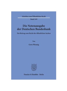 预订【德语】Die Notenausgabe der Deutschen Bundesbank.:Ein Beitrag zum Recht der ?ffentlichen Sachen.