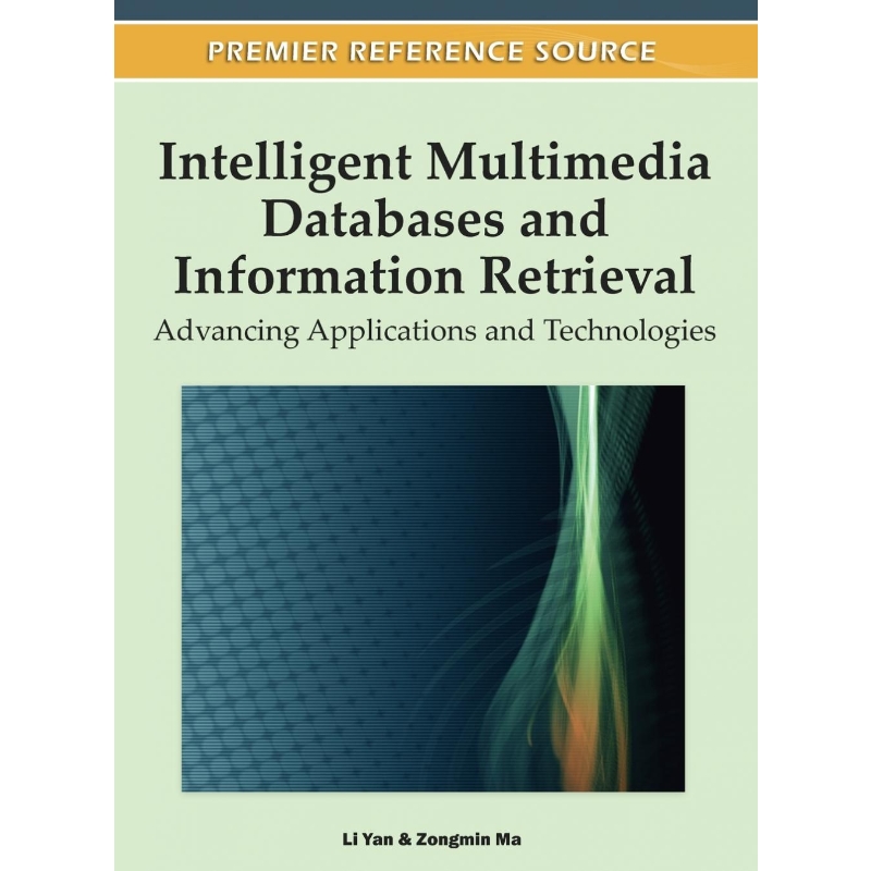 按需印刷Intelligent Multimedia Databases and Information Retrieval[9781613501269]