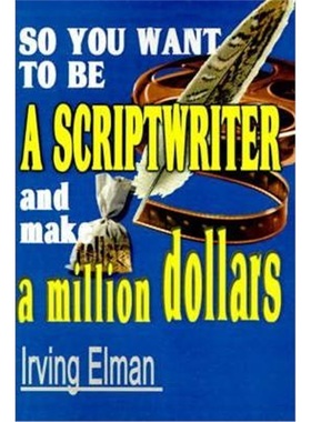 按需印刷So You Want to Be a Scriptwriter and Make a Million Dollars[9780595099771]