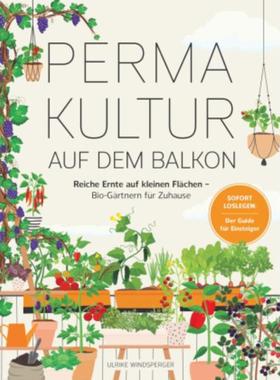 预订【德语】 Permakultur auf dem Balkon:Reiche Ernte auf kleinen Flächen - Bio-Gärtner
