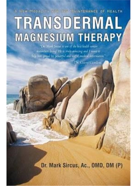 按需印刷不退不换图书Transdermal Magnesium Therapy:A New Modality for the Maintenance of Health[9781450283540]