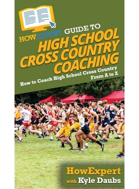 按需印刷HowExpert Guide to High School Cross Country Coaching[9781647588823]