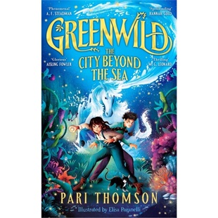 预订 绿野世界 Greenwild: The City Beyond the Sea[9781035021161]