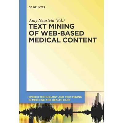按需印刷DGYT Text Mining of Web Based Medical Content[9781614515418]