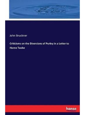 按需印刷Criticisms on the Diversions of Purley in a Letter to Horne Tooke[9783337109806]