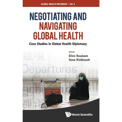 按需印刷不退不换Negotiating and Navigating Global Health[9789814368025]