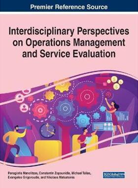 按需印刷不退不换Interdisciplinary Perspectives on Operations Management and Service Evaluation[9781799854425]