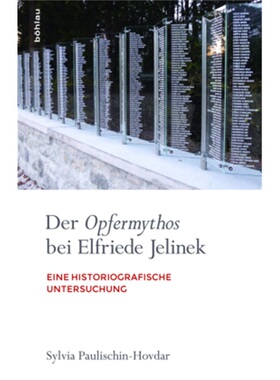 预订【德语】Der Opfermythos bei Elfriede Jelinek[9783205203254]