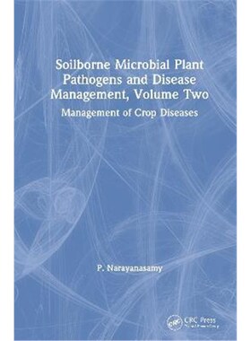 按需印刷 Soilborne Microbial Plant Pathogens and Disease Management, Volume Two:Management of Crop Diseases