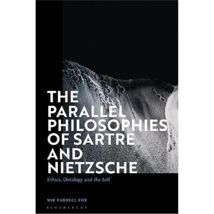 Nietzsche Self Philosophies the Ontology Ethics and Sartre Parallel 预订The