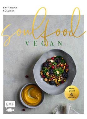 预订【德语】 Soulfood - Vegan, gesund und glücklich:Das aromenreiche Kochbuch mit 120