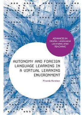 按需印刷Autonomy and Foreign Language Learning in a Virtual Learning Environment[9781472589767]