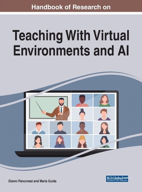 按需印刷不退不换Handbook of Research on Teaching With Virtual Environments and AI[9781799876380]
