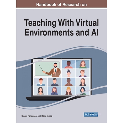 按需印刷不退不换Handbook of Research on Teaching With Virtual Environments and AI[9781799876380]