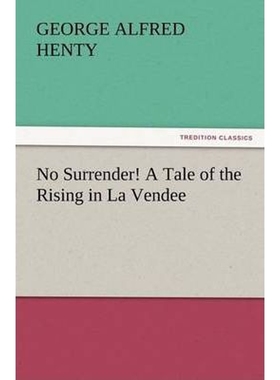 按需印刷No Surrender! a Tale of the Rising in La Vendee[9783847229568]