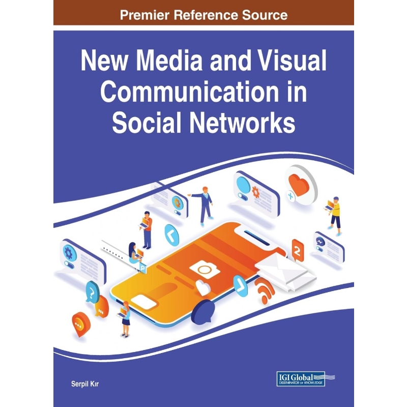 按需印刷New Media and Visual Communication in Social Networks[9781799810414]
