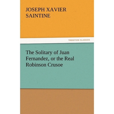 按需印刷The Solitary of Juan Fernandez, or the Real Robinson Crusoe[9783842449916]