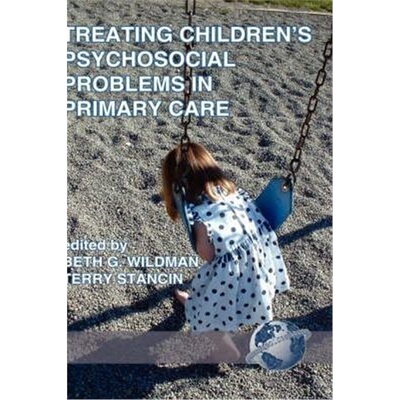 预订不退不换Treating Children's Psychosocial Problems in Primary Care[9781593110857]