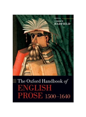 按需印刷不退不换The Oxford Handbook of English Prose 1500-1640[9780198778349]