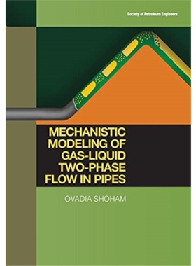 预订不退不换Mechanistic Modeling of Gas-Liquid Two-Phase Flow in Pipes