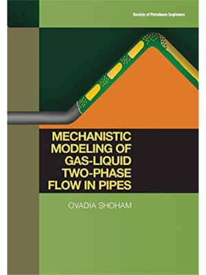 预订不退不换Mechanistic Modeling of Gas-Liquid Two-Phase Flow in Pipes