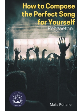 按需印刷不退不换How To Compose The Perfect Song For Yourself[9798215864036]