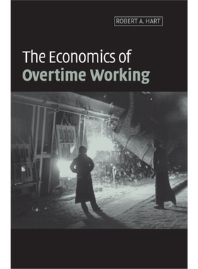 按需印刷CBG The Economics of Overtime Working[9780521801423]