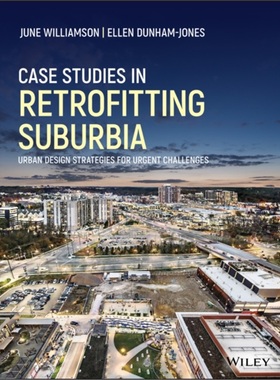 预订Case Studies in Retrofitting Suburbia:Urban Design Strategies for Urgent Challen[9781119149170]