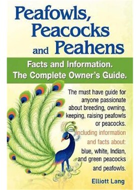 按需印刷不退不换 Peafowls, Peacocks and Peahens. Including Facts