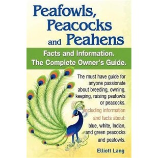 按需印刷不退不换 Peafowls, Peacocks and Peahens. Including Facts