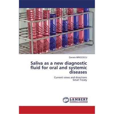 按需印刷不退不换Saliva as a new diagnostic fluid for oral and systemic diseases[9783659864537]