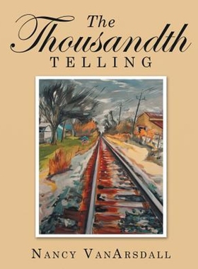 按需印刷The Thousandth Telling[9781483489469]