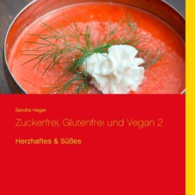 预订不退不换德语 Zuckerfrei, glutenfrei und vegan 2:Herzhaftes & Süßes