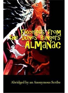 按需印刷Excerpts from the Dunes Rangers' Almanac:Abridged by an Anonymous Scribe[9780595351084]