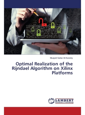 按需印刷Optimal Realization of the Rijndael Algorithm on Xilinx Platforms[9783659374517]