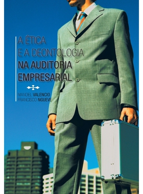 按需印刷POR A Etica E a Deontologia Na Auditoria Empresarial[9781463375201]