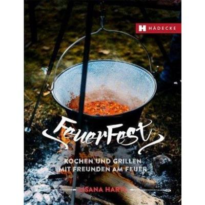 预订【德语】 Feuerfest:Kochen und Grillen mit Freunden am Feuer