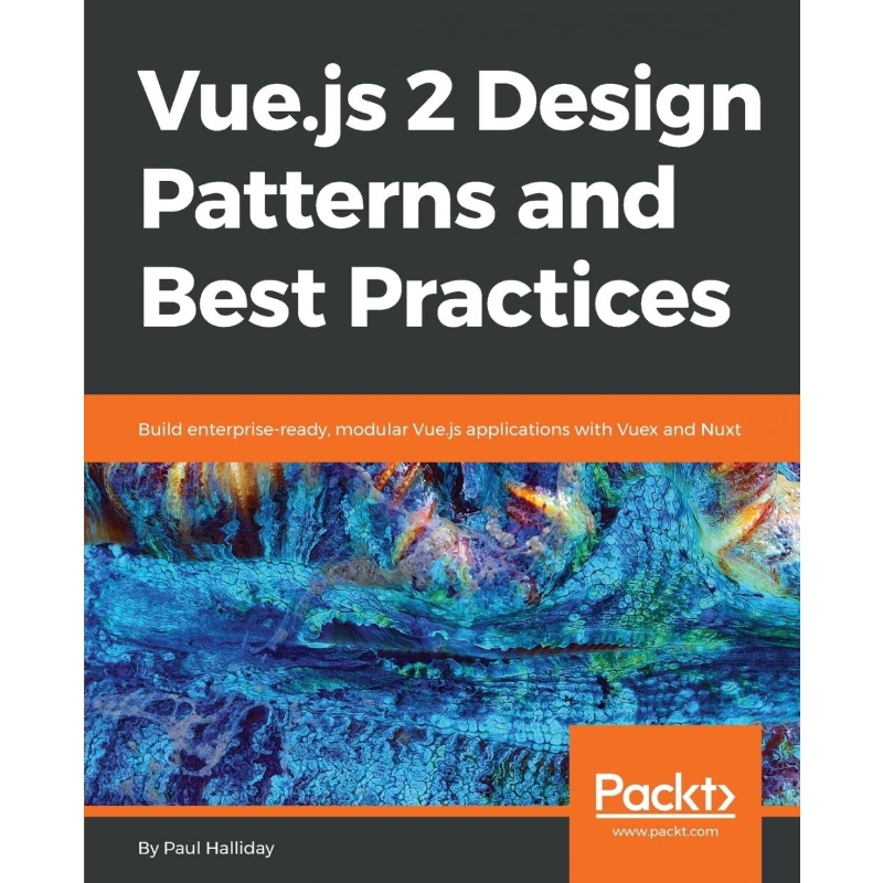 按需印刷Vue.js 2 Design Patterns and Best Practices[9781788839792]